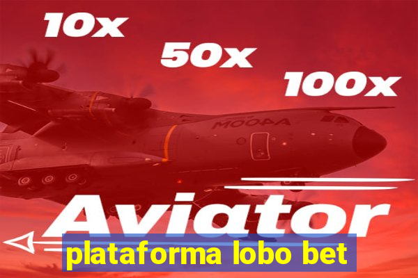 plataforma lobo bet